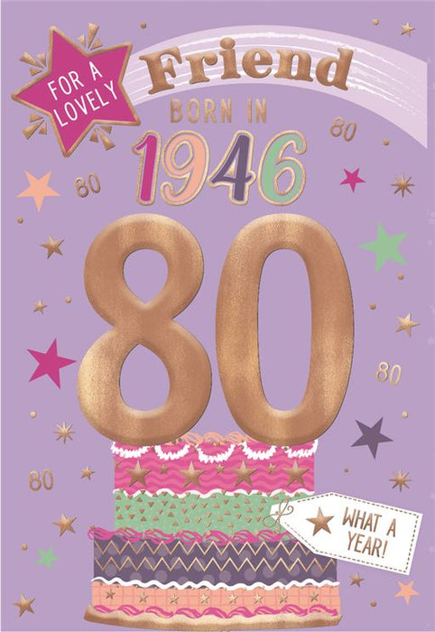 ICG 'Friend 80 Born In 1946' Birthday Card
