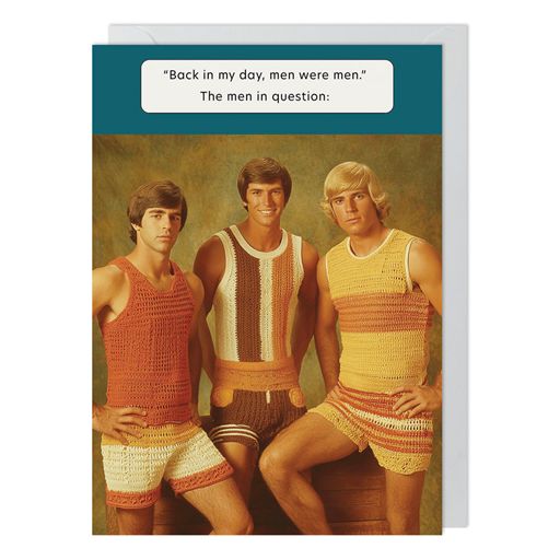 Paperlink 'Back In My Day Men Were Men' Birthday Card
