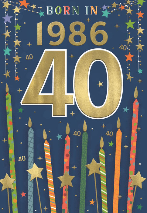 Birthday card with 'Born in 1986, 40' text and colorful candles on a blue background