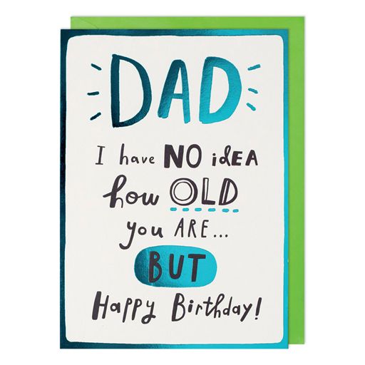 Paperlink 'Dad I Have No Idea How Old You Are' Birthday Card