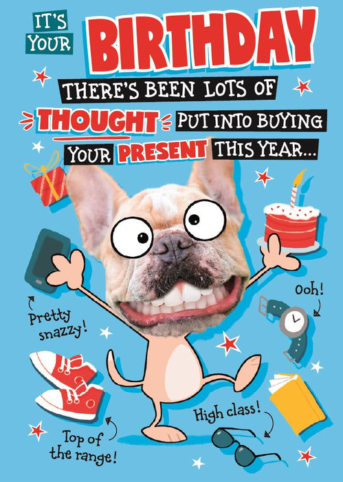 ICG 'There's Been A Lot Of Thought About Buying You A Present' Birthday Card