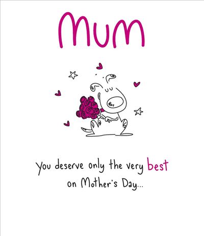 UKG 'Mum You Deserve Only The Best' Mother's Day Card
