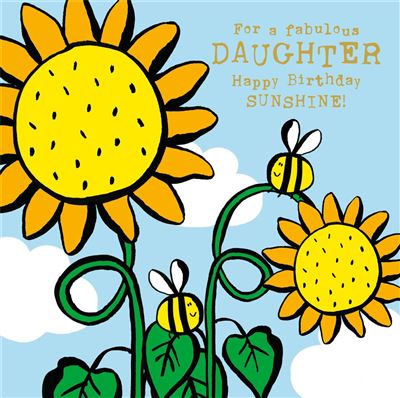 Nigel Quiney 'For A Fabulous Daughter Happy Birthday Sunshine' Card