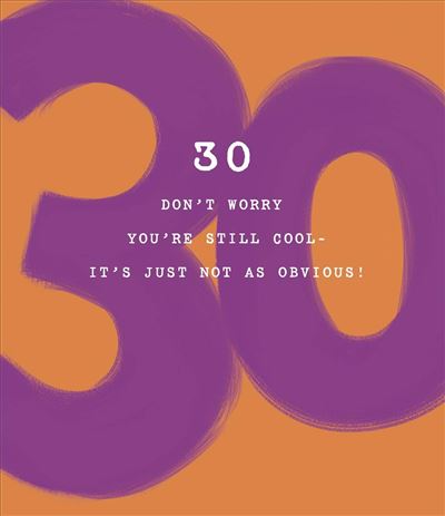 UKG '30 Don't Worry You're Still Cool' Birthday Card