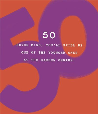 UKG '50 Never Mind' Birthday Card