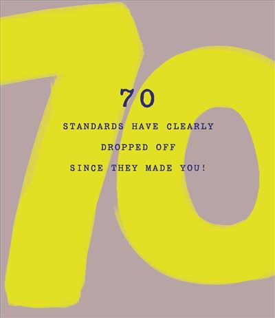 UKG '70 Standards Have Clearly Dropped Off Since They Made You' Birthday Card