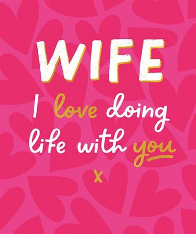 Paper Rose 'Wife I Love Doing Life With You' Birthday Card