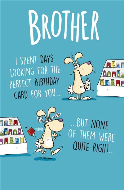 UKG 'Brother I Spent Days Looking For The Perfect Card' Birthday Card