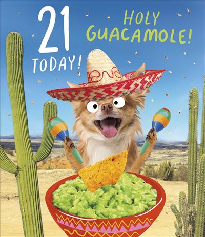 UKG 'Holy Guacamole! 21 Today' Birthday Card