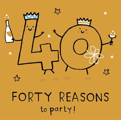 UKG '40 Forty Reasons To Party' Birthday Card