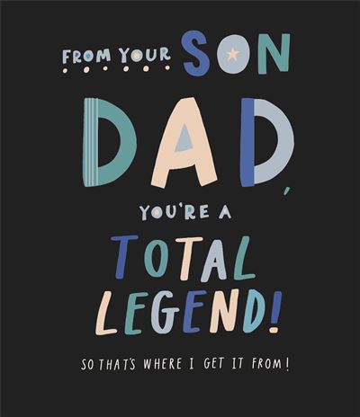 UKG 'From Your Son Dad You're A Total Legend' Father's Day Card