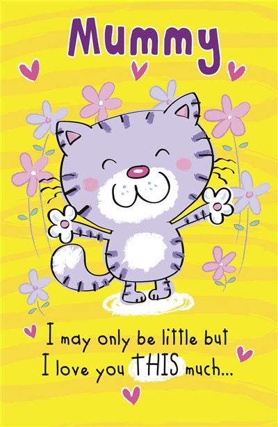UKG 'Mummy I May Be Little But I Love You This Much' Mother's Day Card