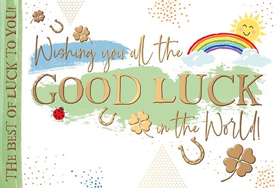 Words & Wishes 'Wishing You All The Good Luck In The World' Good Luck Card