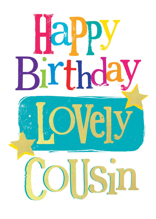 Words & Wishes 'Happy Birthday Lovely Cousin' Birthday Card