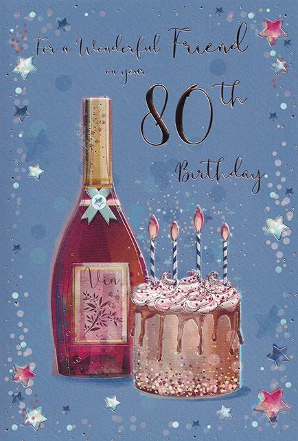 ICG  'For A Wonderful Friend On Your 80 Birthday' Birthday Card