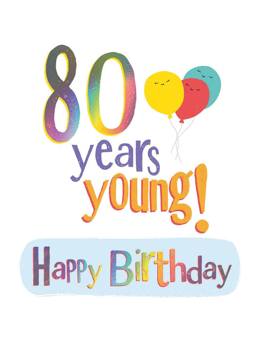 Words N Wishes '80 Years Young' Birthday Card