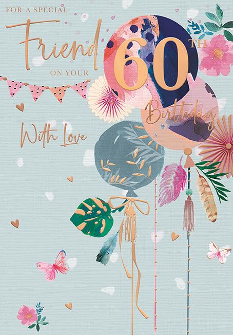 Words N Wishes 'To A Special Friend On Your 60' Birthday Card