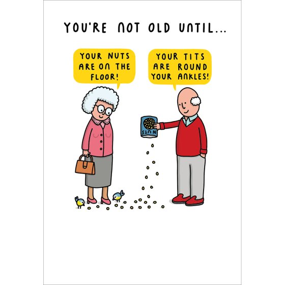 Woodmansterne 'Not Old Until' Open Card