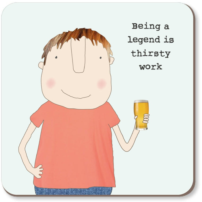Rosie Made A Thing Coaster - Thirsty Work
