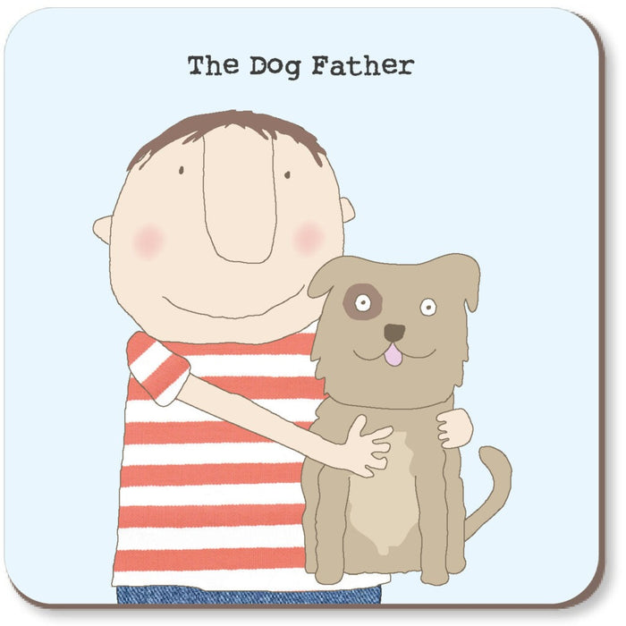 Rosie Made A Thing Coaster - Dog Father
