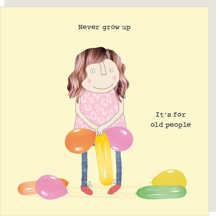 Rosie Made A Thing Card - Never Grow Up