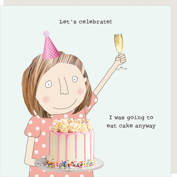 Rosie Made A Thing Card - Cake Anyway