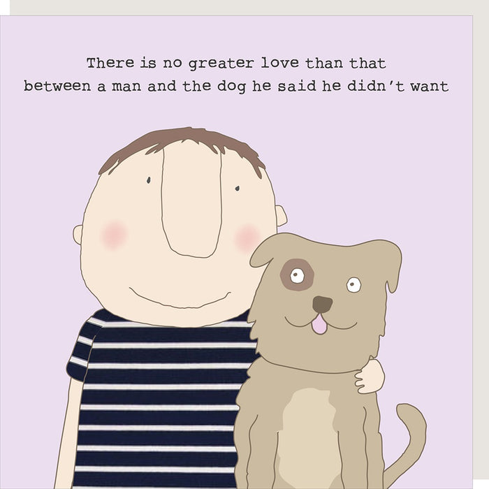 Rosie Made A Thing Card - Man And Dog