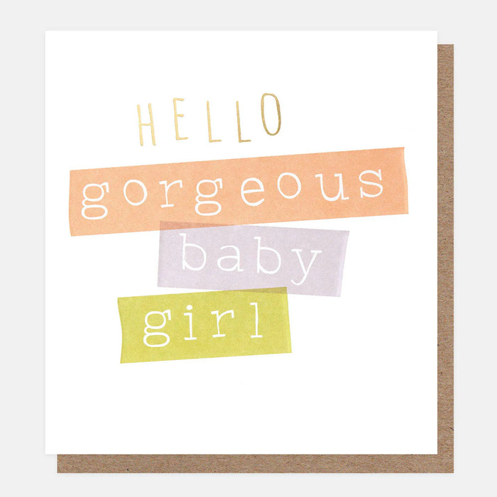 Caroline Gardner Hello Gorgeous Baby Girl Ticker-Tape