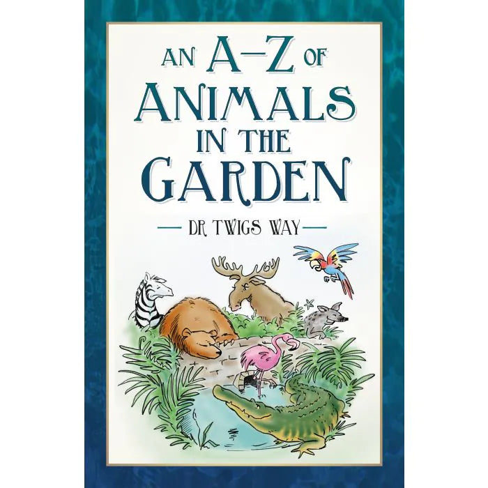 An A to Z Of Animals in the Garden Book