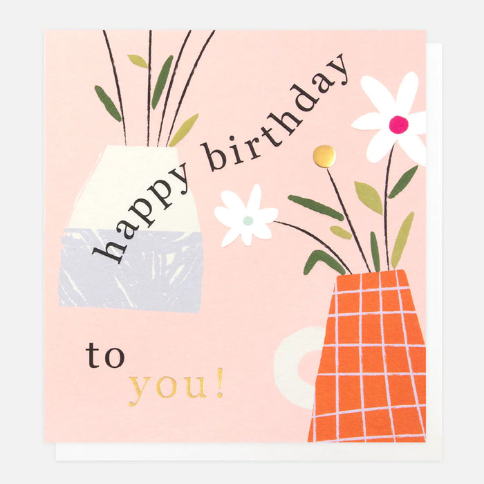 Caroline Gardner Happy Birthday To You Vases Card