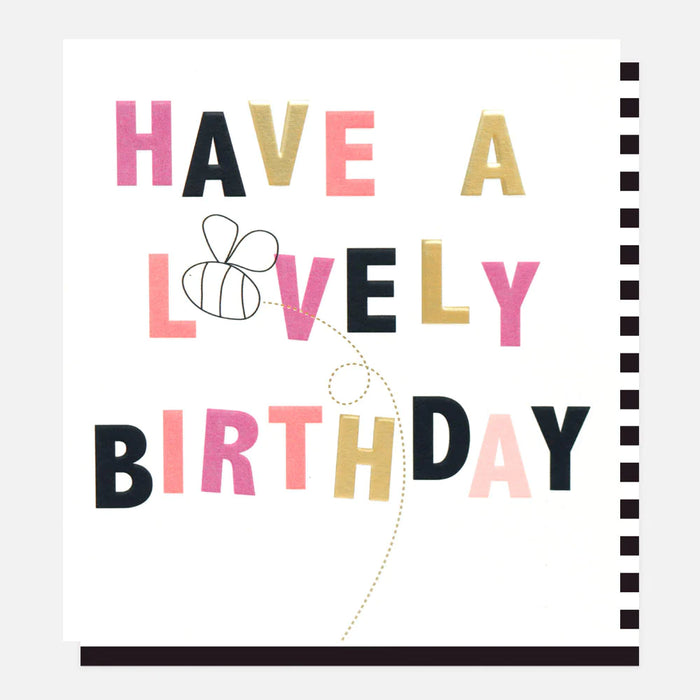 Caroline Gardner Bee Have A Lovely Birthday Card