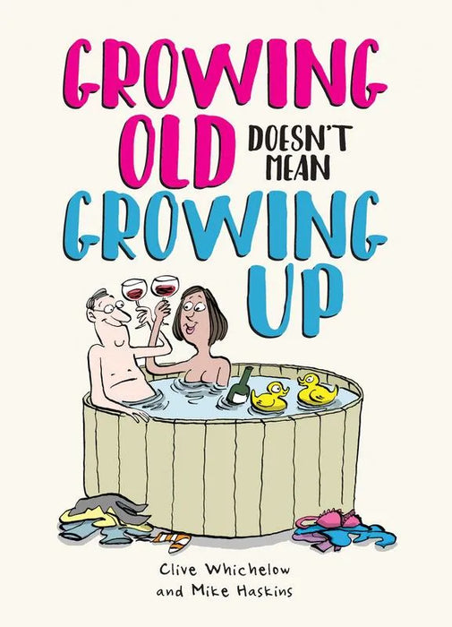 Growing Old Doesn't Mean Growing Up Book