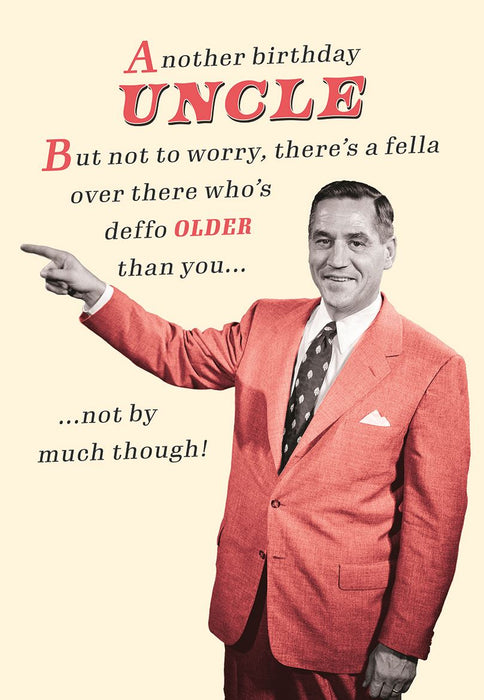 ICG Another Birthday Uncle But Not To Worry... Birthday Card