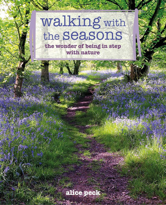 Macmillan Walking With The Seasons: The Wonder Of Being In Step With Nature Paperback