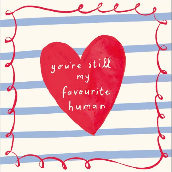 Woodmansterne 'You're Still My Favorite Human' Valentine Card
