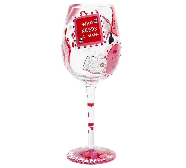 Lolita Who Needs A Man Wine Glass