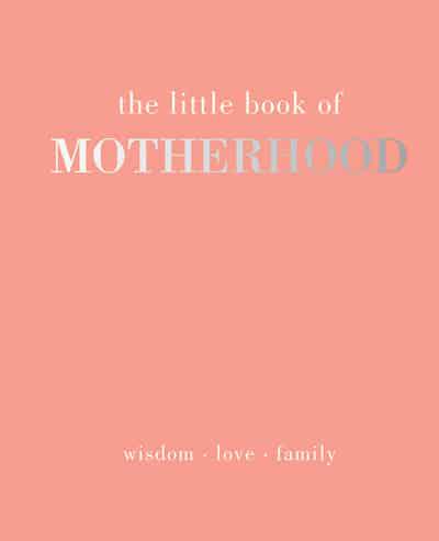 The Little Book Motherhood