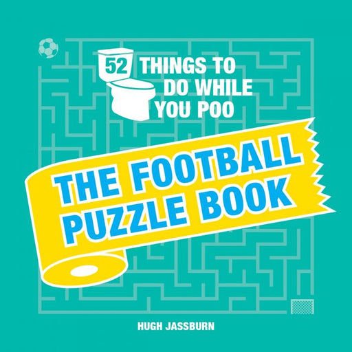 52 Things To Do While You Poo The Football Puzzle Book - Maple Stores