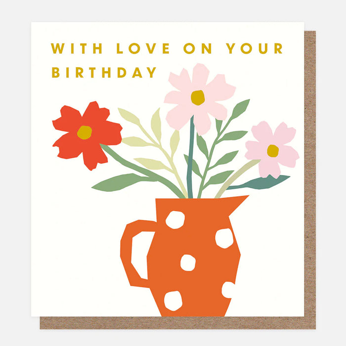 Caroline Gardner With Love On Your Birthday Card