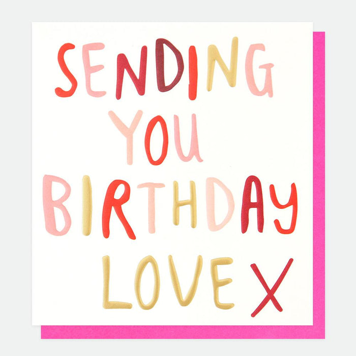 Caroline Gardner Sending You Love Birthday Card