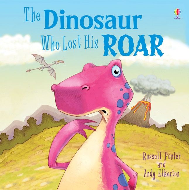 Usborne The Dinosaur Who Lost His Roar