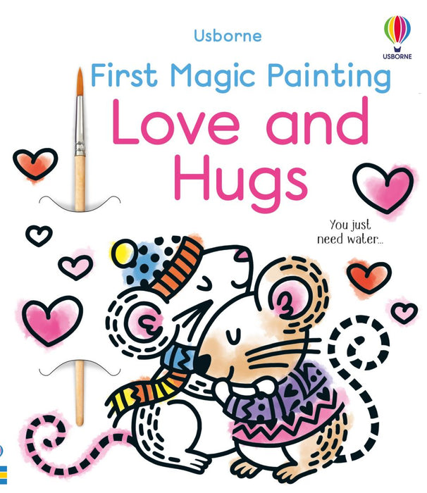 Usborne First Magic Painting Love and Hugs