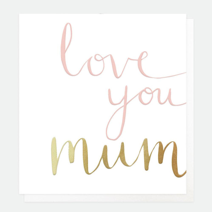 Caroline Gardner Calligraphy Love You Mother's Day Card