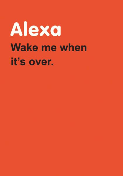 Art File 'Alexa Wake Me When It's Over' Christmas Card