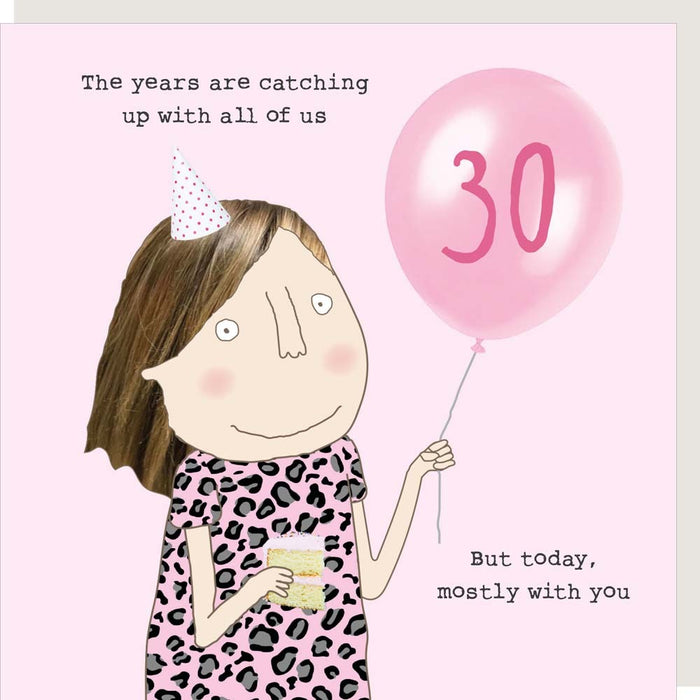 Rosie Made A Thing Card -Girl 30 Years