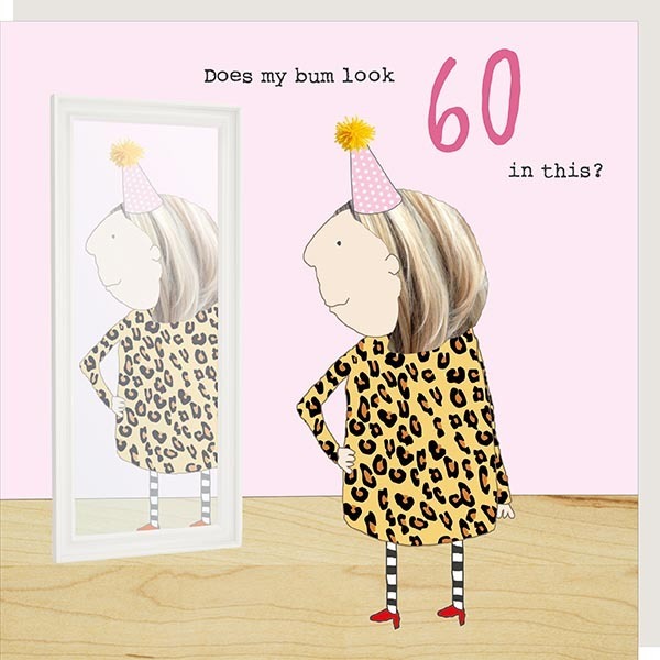 Rosie Made A Thing Card -Girl 60 Bum