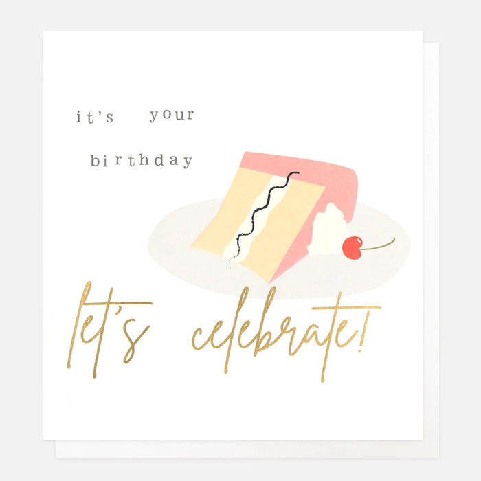 Caroline Gardner Let’s Celebrate Cake Slice Birthday Card