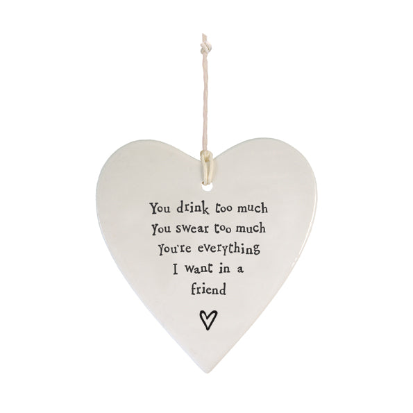 East of India Porcelain Round Hanging Heart - You Drink Too Much