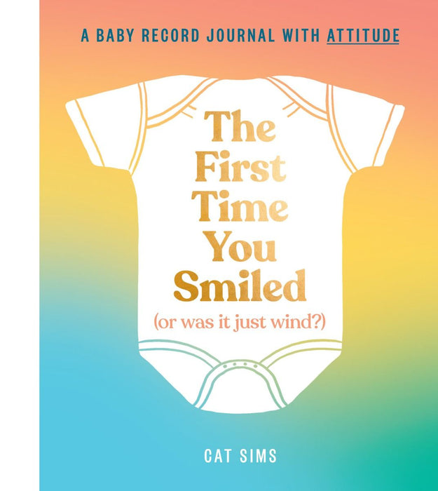 The First Time You Smiled (Or Was it Just Wind) Book