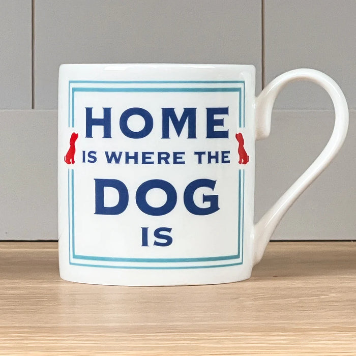 Cammy Thomson Home Is Where The Dog Is Mug